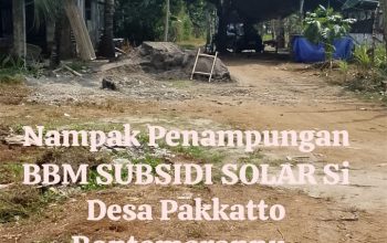 Dugaan Penampungan Solar Subsidi di Desa Pakatto, Gowa, Jangan Jadi Penghianat negara.